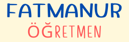 FATMANUR ÖĞRETMEN